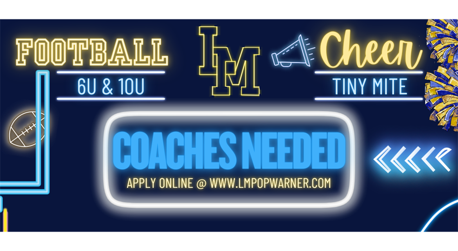COACHES NEEDED - FOOTBALL & CHEER